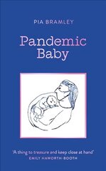 Pandemic Baby: Becoming a Parent in Lockdown hind ja info | Eneseabiraamatud | kaup24.ee