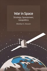 War in Space: Strategy, Spacepower, Geopolitics hind ja info | Ühiskonnateemalised raamatud | kaup24.ee