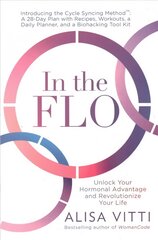 In the Flo: Unlock Your Hormonal Advantage and Revolutionize Your Life цена и информация | Самоучители | kaup24.ee