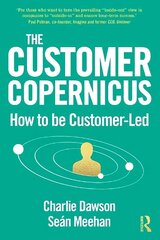 Customer Copernicus: How to be Customer-Led цена и информация | Книги по экономике | kaup24.ee