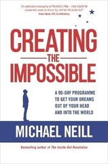 Creating the Impossible: A 90-day Program to Get Your Dreams Out of Your Head and into the World цена и информация | Самоучители | kaup24.ee