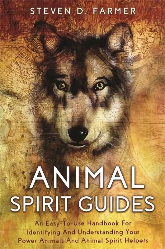 Animal Spirit Guides: An Easy-to-Use Handbook for Identifying and Understanding Your Power Animals and Animal Spirit Helpers hind ja info | Eneseabiraamatud | kaup24.ee