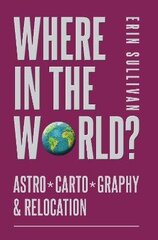 Where in the World? Astro*Carto*Graphy & Relocation hind ja info | Eneseabiraamatud | kaup24.ee