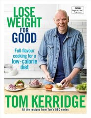 Lose Weight for Good: Full-flavour cooking for a low-calorie diet hind ja info | Tervislik eluviis ja toitumine | kaup24.ee