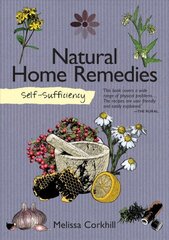 Self-Sufficiency: Natural Home Remedies цена и информация | Самоучители | kaup24.ee