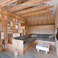 150 Best Tiny Interior Ideas цена и информация | Самоучители | kaup24.ee