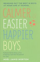 Calmer, Easier, Happier Boys: The revolutionary programme that transforms family life цена и информация | Самоучители | kaup24.ee