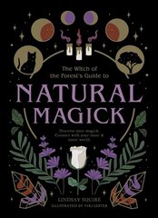 Natural Magick: Discover your magick. Connect with your inner & outer world hind ja info | Eneseabiraamatud | kaup24.ee