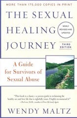 Sexual Healing Journey: A Guide for Survivors of Sexual Abuse (Third Edition) 3rd Revised edition hind ja info | Eneseabiraamatud | kaup24.ee