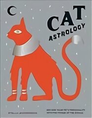 Cat Astrology: Decode Your Pet's Personality with the Power of the Zodiac цена и информация | Самоучители | kaup24.ee