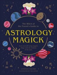 Astrology Magick: Love yourself using magick. Align with the wisdom of the stars цена и информация | Самоучители | kaup24.ee