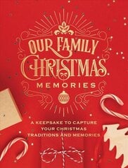 Our Family Christmas Memories: A Keepsake to Capture Your Christmas Traditions and Memories, Volume 4 hind ja info | Eneseabiraamatud | kaup24.ee