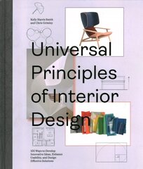 Universal Principles of Interior Design: 100 Ways to Develop Innovative Ideas, Enhance Usability, and Design Effective Solutions, Volume 3 цена и информация | Самоучители | kaup24.ee