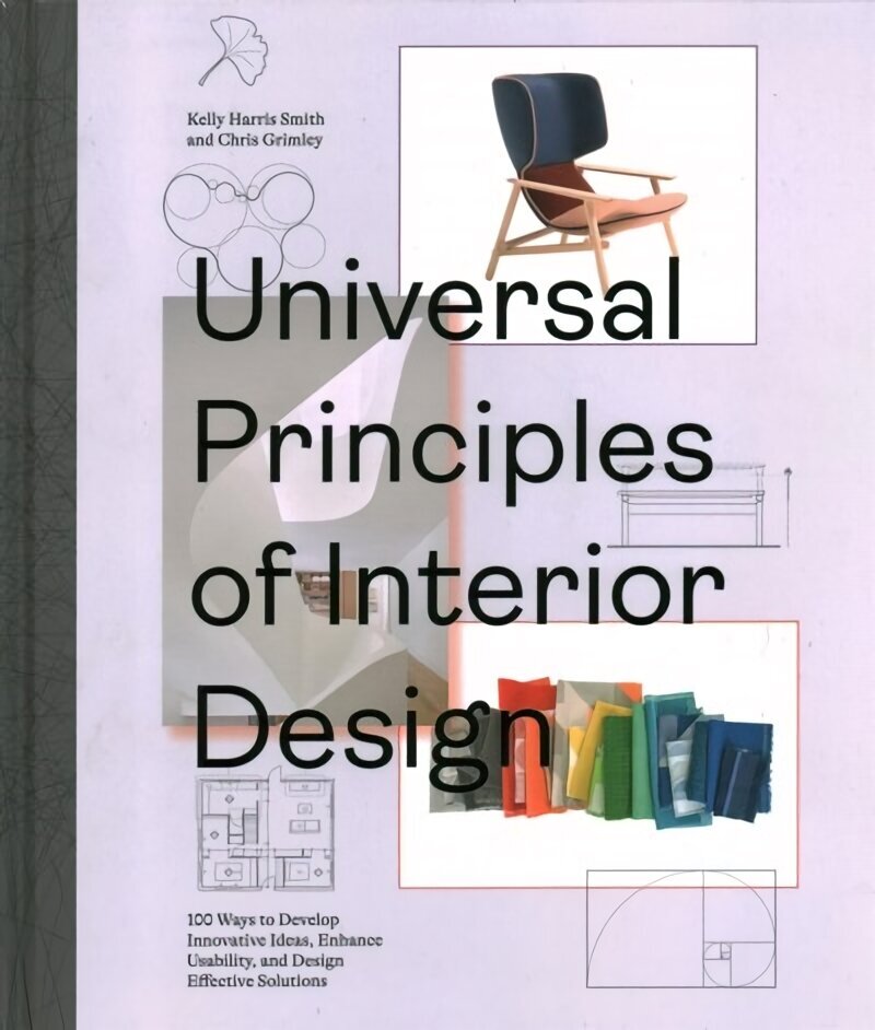 Universal Principles of Interior Design: 100 Ways to Develop Innovative Ideas, Enhance Usability, and Design Effective Solutions, Volume 3 hind ja info | Eneseabiraamatud | kaup24.ee