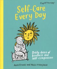 Self-Care Every Day: Daily doses of kindness and self-compassion цена и информация | Самоучители | kaup24.ee