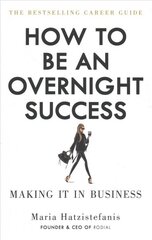 How to Be an Overnight Success hind ja info | Eneseabiraamatud | kaup24.ee