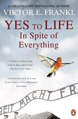 Yes To Life In Spite of Everything hind ja info | Eneseabiraamatud | kaup24.ee