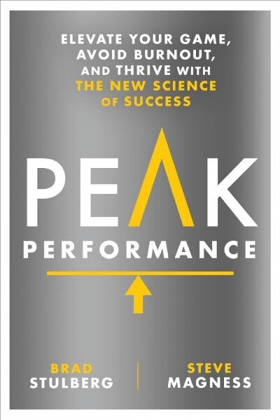 Peak Performance: Elevate Your Game, Avoid Burnout, and Thrive with the New Science of Success hind ja info | Eneseabiraamatud | kaup24.ee