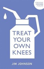 Treat Your Own Knees цена и информация | Самоучители | kaup24.ee
