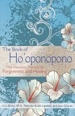 Book of Ho'oponopono: The Hawaiian Practice of Forgiveness and Healing hind ja info | Eneseabiraamatud | kaup24.ee