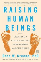 Raising Human Beings: Creating a Collaborative Partnership with Your Child цена и информация | Самоучители | kaup24.ee