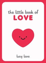 Little Book of Love: Tips, Techniques and Quotes to Help You Spark Romance hind ja info | Eneseabiraamatud | kaup24.ee