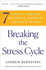Breaking the Stress Cycle: 7 Steps to Greater Resilience, Happiness, and Peace of Mind hind ja info | Eneseabiraamatud | kaup24.ee