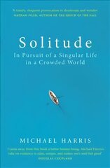 Solitude: In Pursuit of a Singular Life in a Crowded World цена и информация | Самоучители | kaup24.ee