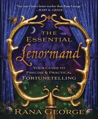 Essential Lenormand: Your Guide to Precise and Practical Fortunetelling hind ja info | Eneseabiraamatud | kaup24.ee