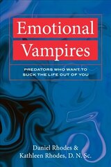 Emotional Vampires: Predators Who Want to Suck the Life out of you цена и информация | Самоучители | kaup24.ee