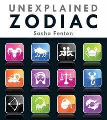 Unexplained Zodiac: The Inside Story to Your Sign hind ja info | Eneseabiraamatud | kaup24.ee