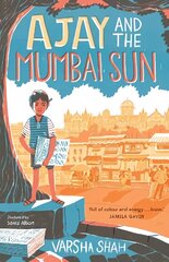 Ajay and the Mumbai Sun hind ja info | Noortekirjandus | kaup24.ee