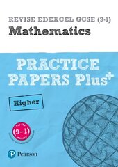 Pearson REVISE Edexcel GCSE (9-1) Maths Higher Practice Papers Plus: for home learning, 2022 and 2023 assessments and exams hind ja info | Noortekirjandus | kaup24.ee