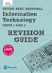 Pearson REVISE BTEC National Information Technology Revision Guide 3rd edition: for home learning, 2022 and 2023 assessments and exams 3rd edition hind ja info | Noortekirjandus | kaup24.ee