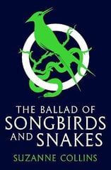 Ballad of Songbirds and Snakes (A Hunger Games Novel) цена и информация | Книги для подростков и молодежи | kaup24.ee