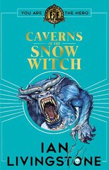 Fighting Fantasy: The Caverns of the Snow Witch цена и информация | Книги для подростков и молодежи | kaup24.ee