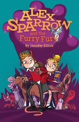 Alex Sparrow and the Furry Fury hind ja info | Noortekirjandus | kaup24.ee