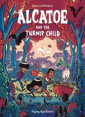 Alcatoe and the Turnip Child цена и информация | Книги для подростков и молодежи | kaup24.ee