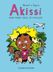 Akissi: Even More Tales of Mischief: Akissi Book 3 hind ja info | Noortekirjandus | kaup24.ee