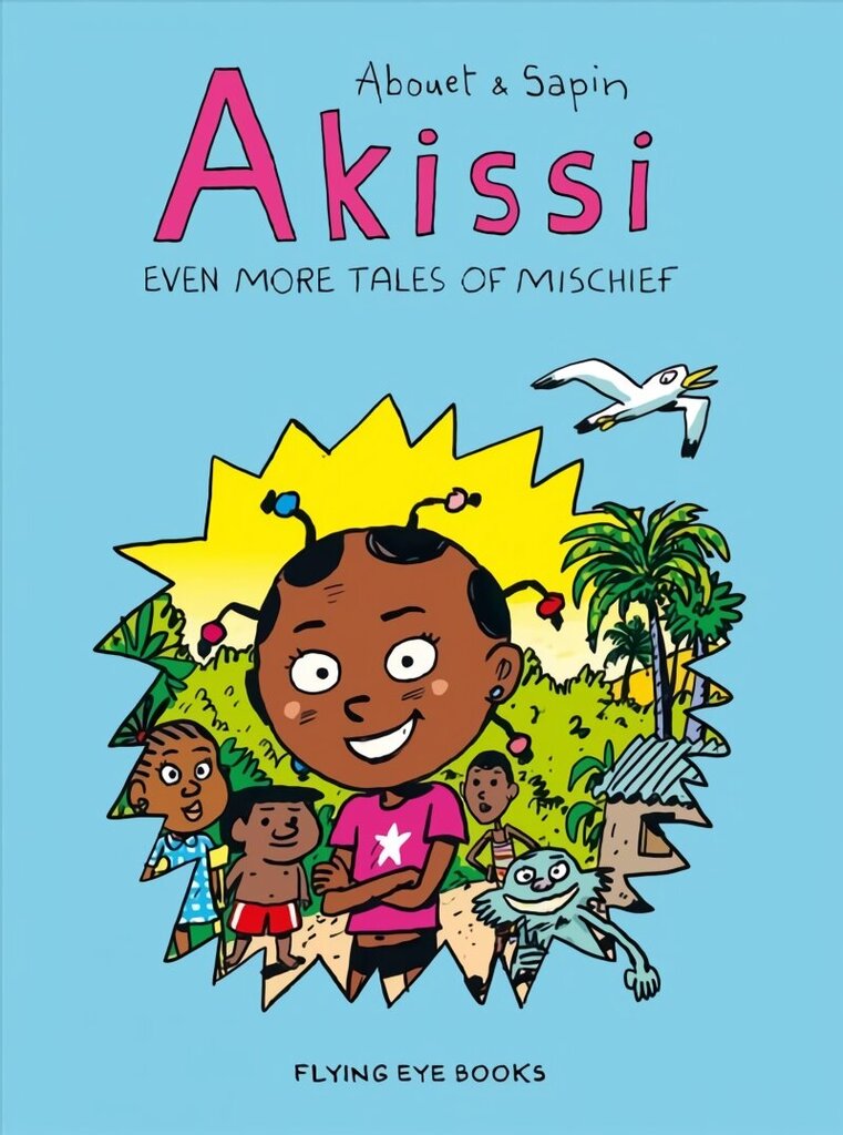 Akissi: Even More Tales of Mischief: Akissi Book 3 hind ja info | Noortekirjandus | kaup24.ee