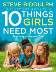 10 Things Girls Need Most: To Grow Up Strong and Free цена и информация | Самоучители | kaup24.ee