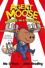 Agent Moose: Moose on a Mission hind ja info | Noortekirjandus | kaup24.ee