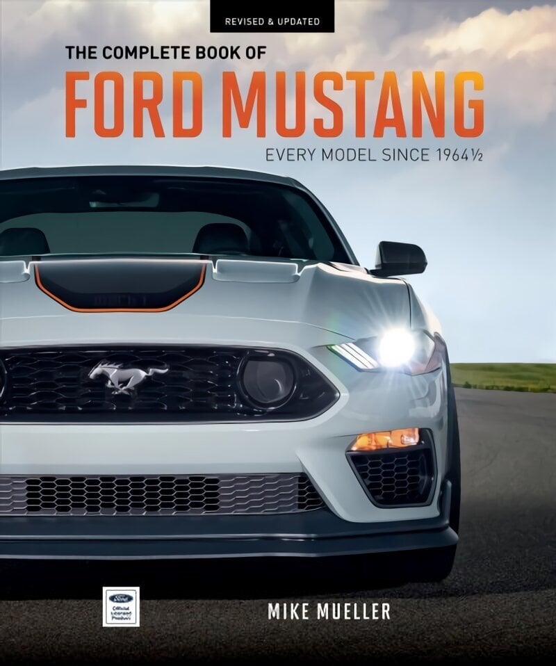 Complete Book of Ford Mustang: Every Model Since 1964-1/2 цена и информация | Reisiraamatud, reisijuhid | kaup24.ee