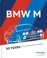 BMW M: 50 Years of the Ultimate Driving Machines hind ja info | Reisiraamatud, reisijuhid | kaup24.ee