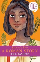 Empire's End - A Roman Story (Voices #4) цена и информация | Книги для подростков и молодежи | kaup24.ee