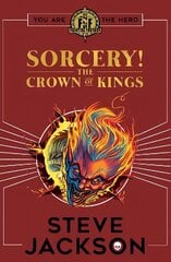 Fighting Fantasy: Sorcery 4: The Crown of Kings цена и информация | Книги для подростков и молодежи | kaup24.ee