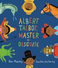 Albert Talbot: Master of Disguise hind ja info | Väikelaste raamatud | kaup24.ee