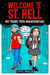 Welcome to St Hell: My trans teen misadventure hind ja info | Noortekirjandus | kaup24.ee