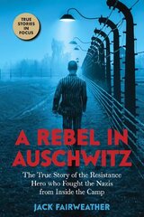 Rebel in Auschwitz цена и информация | Книги для подростков и молодежи | kaup24.ee