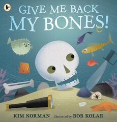 Give Me Back My Bones! цена и информация | Книги для малышей | kaup24.ee